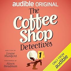 The Coffee Shop Detectives Audiobook By Louise Mumford cover art